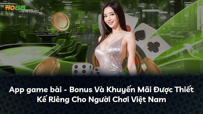 App game bài - Bonus Và Khuyến Mãi Được Thiết Kế Riêng Cho Người Chơi Việt Nam