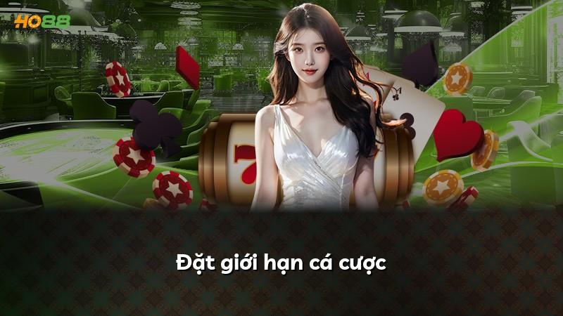 Đặt giới hạn cá cược