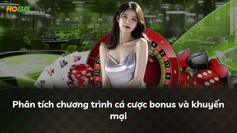 Phân tích chương trình cá cược bonus và khuyến mại